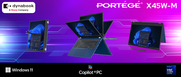 Dynabook Expands AMD-Powered Offerings with New Port&eacute;g&eacute;&reg; X45W 14-inch 2-in-1 Convertible Laptop